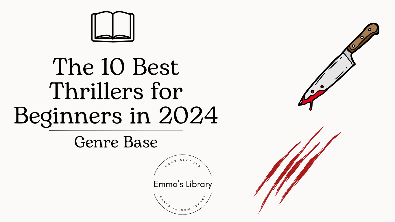 The 10 Best Thriller Books for Beginners in 2024 Emma's Library